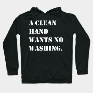 A CLEAN HAND Hoodie